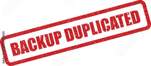 Distressed backup duplicated stamp with grunge texture, tilted perspective for software or data concepts