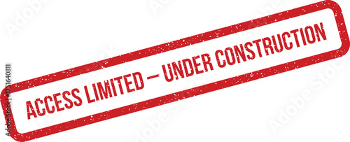 Distressed rectangular stamp with access limited under construction text, isolated sign