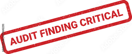 Distressed red rectangular rubber stamp illustration displaying Audit Finding Critical message