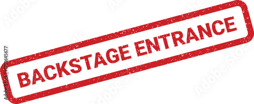 Grunge backstage entrance sign with distressed red frame, great for theatre or concerts