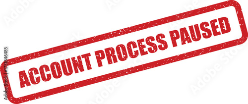 Grunge stamp featuring 'Account Process Paused' with speckled texture border