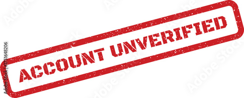 Isolated Account Unverified rubber stamp illustration with distressed texture effect angled for emphasis