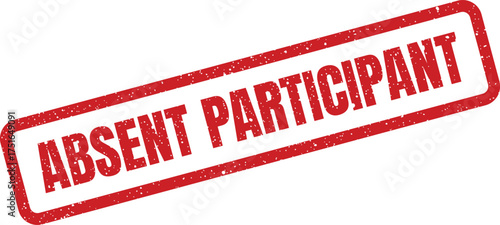 Red Absent Participant Distressed Stamp Effect Illustration, Rectangular Box Image