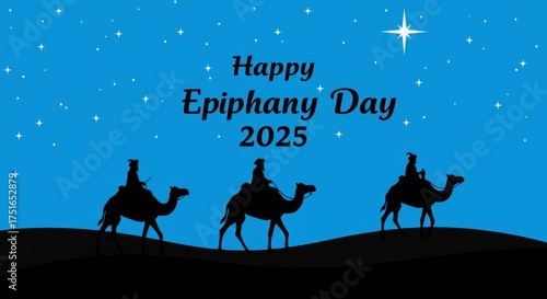 Happy epiphany day 2025 celebrating the arrival of the three wise men on camels under a starry sky