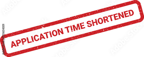 Rubber stamp effect with the phrase application time shortened illustration, diagonal orientation