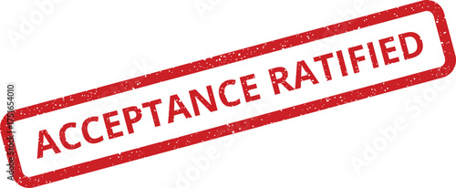 Rubber stamp imprint showing acceptance ratified in red, with grunge texture, slanted for emphasis