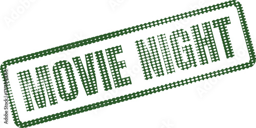 A fun green rectangular stamp composed of small halftone dots displays the inviting words MOVIE NIGHT for entertainment