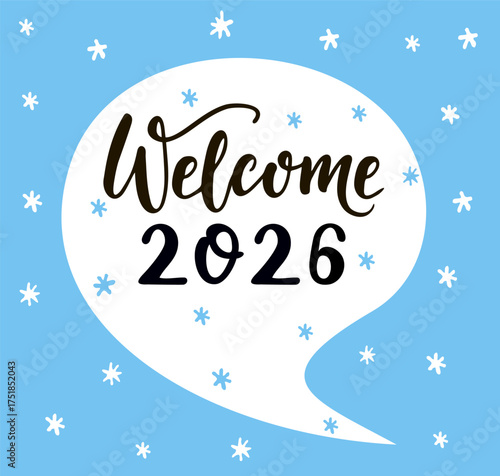 Welcome 2026 Hand calligraphy lettering. Happy new year and Merry Christmas greeting card. Welcome 2026 logo. illustration. As template for postcard, print, web banner, poster