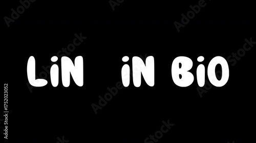 Hand-Drawn Animation of Phrase 'Link In Bio'. Transparent Background. Letter-by-Letter Disappear and Reveal Loop