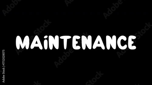 Hand-Drawn Animation of Word 'Maintenance'. Transparent Background. Letter-by-Letter Disappear and Reveal Loop