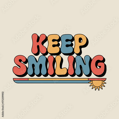 Retro typography 'keep smiling' with sunshine element vintage style positive message motivational quote graphic vector