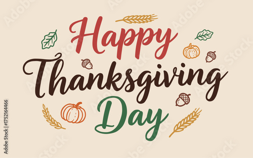 Happy Thanksgiving Day illustration featuring a festive design with decorative elements around the text. Great for Thanksgiving 2025 greeting cards, posters, and seasonal holiday designs.