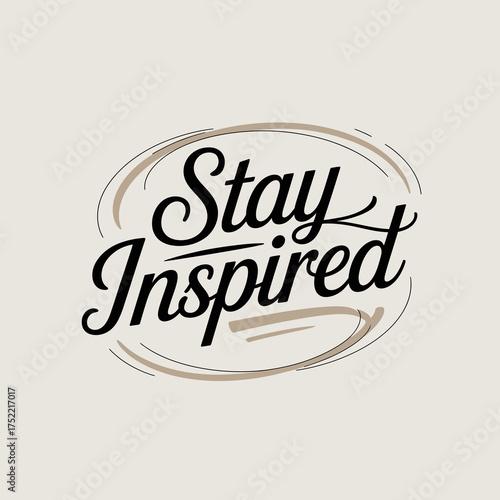 Stay inspired motivational phrase hand lettered with swirling artistic strokes and subtle color accents for positive messaging and uplifting content creation vector