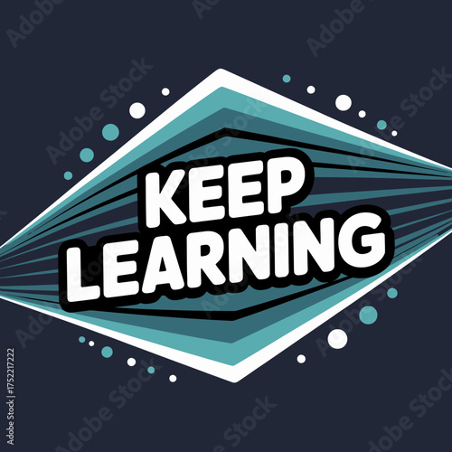 Inspiring keep learning message with geometric abstract design motivational quote for education and personal growth background vector