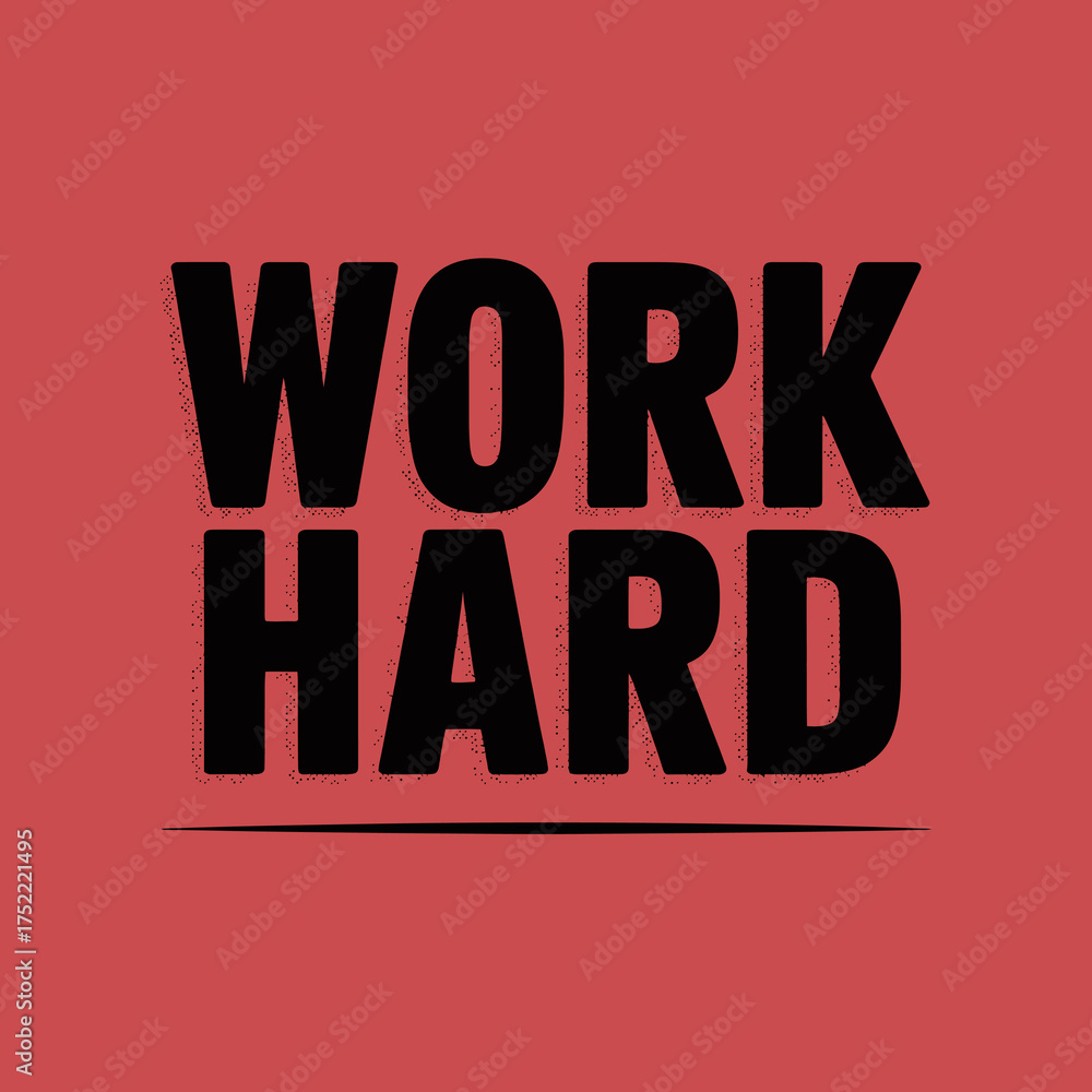 Fototapeta premium Bold black typography 'work hard' phrase prompts motivation and success on a textured red background for inspirational designs vector