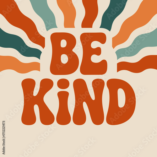 Retro be kind message with groovy wavy sunburst in warm earthy tones for positive vibes and inspirational design vector