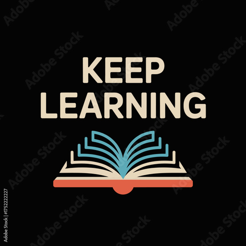 Motivational poster featuring 'keep learning' text above an open book symbol embodying knowledge and education vector