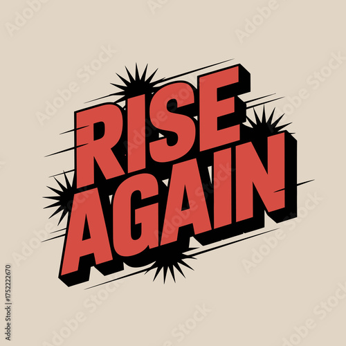 Bold red text declaring 'rise again' with starburst elements and vintage aesthetic for inspiring poster design vector