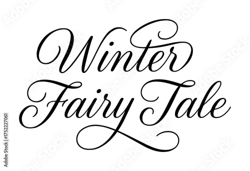 Winter fairy tale elegant script typography