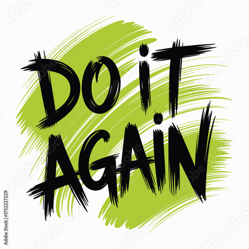 Do It Again Brush Stroke Motivational T-shirt Typography