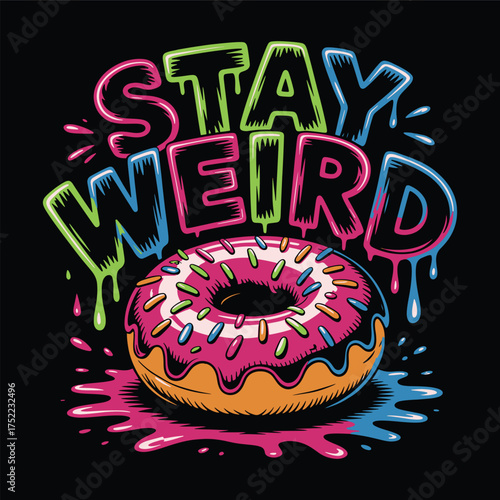 Stay Weird Donut Typography Vector Illustration with Colorful Sprinkles