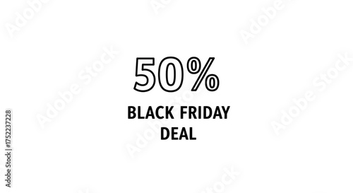 Black Friday Deal Fifty Percent Off Promotion Text.