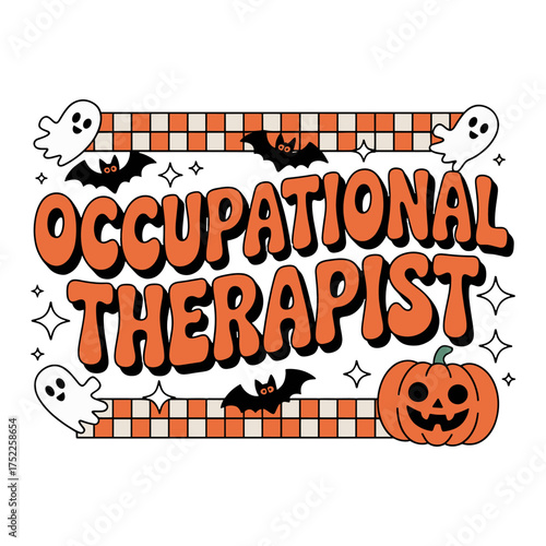Occupational Therapist Halloween Design with Ghosts Bats and Pumpkin Keywords: occupational therapist, Halloween, spooky, cute, ghost, bat, pumpkin, jack-o-lantern, orange, black, white, text