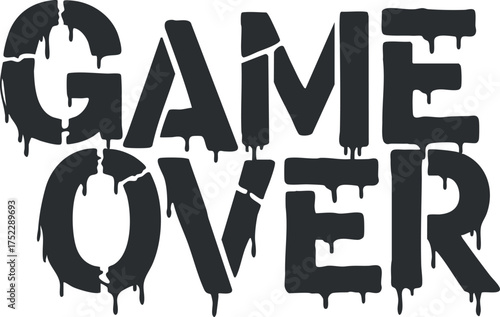 Bold dripping text design featuring the phrase Game Over in a striking graphic style