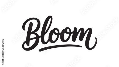 Bloom lettering elegant script typography vector illustration for spring design and inspirational quotes