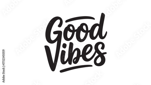 Good Vibes typography design positive message in a modern calligraphy style perfect for t-shirts and inspirational posters