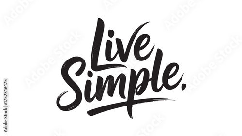 Live simple lettering brush calligraphy style motivational quote for posters and apparel design