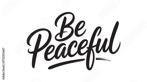 Be Peaceful lettering design hand-drawn typography vector illustration for posters and inspirational quotes