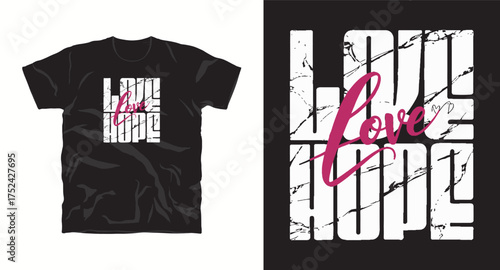 love hope motivation typography slogan t shirt design print