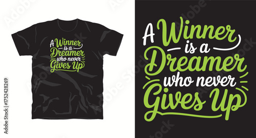 A winner is a dreamer who never gives up motivation typography slogan t shirt design print