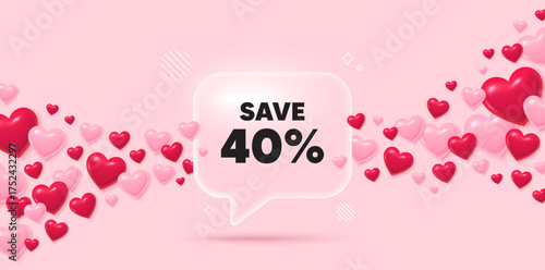 Discount glass speech bubble. 3d hearts pink background. Save 40 percent off tag. Sale Discount offer price sign. Special offer symbol. Valentines day greeting card. Flying hearts. Vector