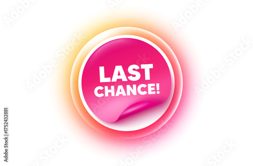 Last chance sticker orange gradient. Paper offer price tag. Last chance sale tag. Special offer price sign. Advertising Discounts symbol. Sticker label. Grain dots effect. Vector