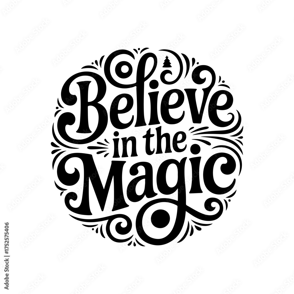 Fototapeta premium Believe In The Magic. Vector Design Isolated on White Background