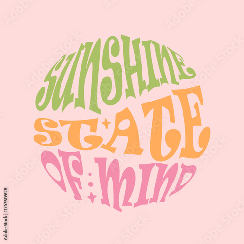Retro sunshine state of mind text art with wavy typography and pastel colors