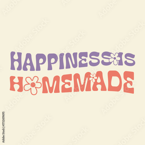 Happiness is a homemade retro groovy font with flowers and pastel colors
