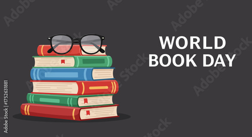 Stacked books with glasses and WORLD BOOK DAY text on a grey background