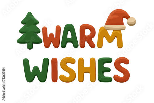 Warm wishes Christmas greeting. Festive holiday quote in 3D clay plasticine style. Santa hat and tree winter design element. Cartoon typography for kids. Isolated vector.