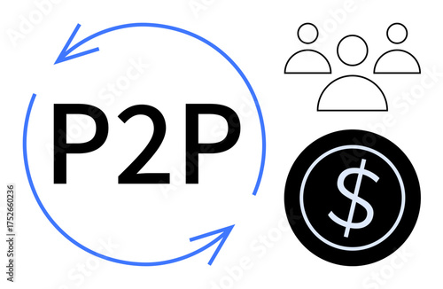P2P text in blue circular arrows beside user icons and a dollar coin. Ideal for collaboration, banking, sharing economy, transfer, finance, teamwork, decentralized systems. Simple flat metaphor