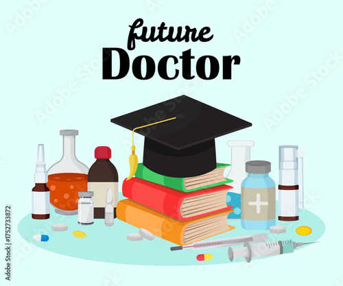 Future doctor composition graduation cap and medicine elements Injection pills blister nose spray tube