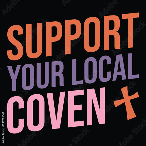 Support Your Local Coven