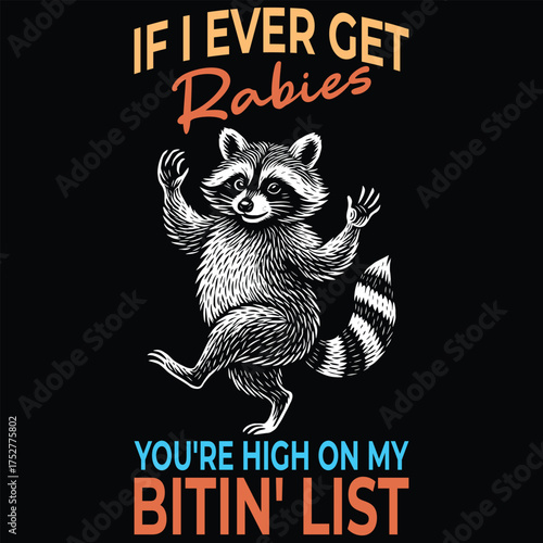 if i ever get rabies you're high on my bitin' list