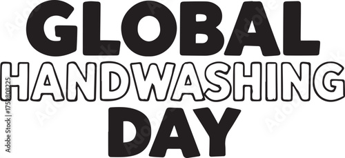 Black and white vector illustration of bold “Global Handwashing Day” text for hygiene awareness campaigns