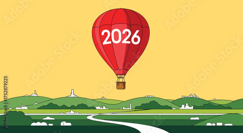 Red hot air balloon with 2026 soaring over green hills and winding river on a bright sunny day, symbolizing hope and new beginnings.