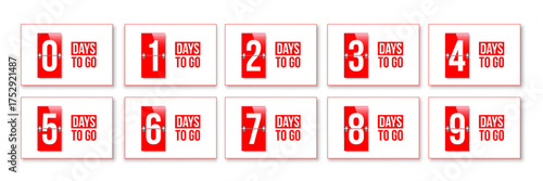 Countdown days to go poster. Count time display with all numbers from zero to nine. Sales or promotion clock. Realistic vector illustration isolated on white.
