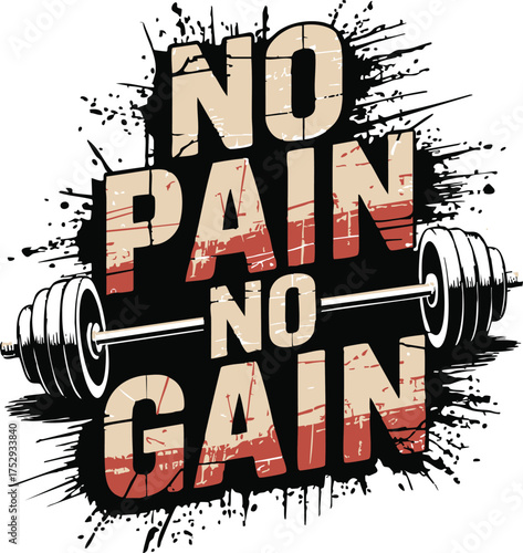 Motivational 'no pain no gain' message with weightlifting barbell graphic for fitness enthusiasts