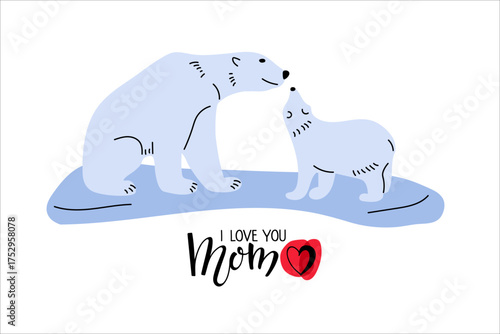 Two Polar Bears sketch and I Love You Mom text with red heart. Mother's day card. Mother and Baby Bear Flat vector illustrations for Mother's Day designs. Cute cartoon characters. Greeting card